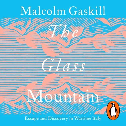 The Glass Mountain By Malcolm Gaskill